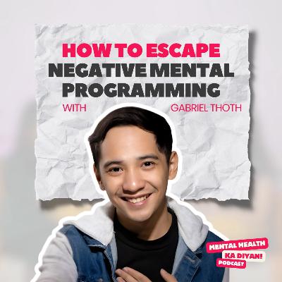 How To Escape Negative Mental Programming - Part 3