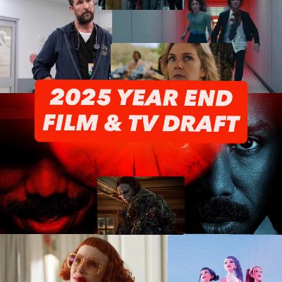 2025 YEAR END FILM & TV DRAFT 2025 YEAR END FILM & TV DRAFT
