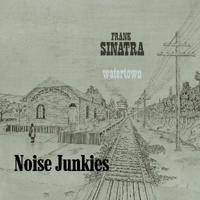 NOISE JUNKIES - Watertown (Concept Album series)