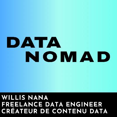 #22 - Comment Willis Nana est devenu Lead Data Engineer freelance au Canada (Ubisoft, Ticketmaster…) #22 - Comment Willis Nana est devenu Lead Data Engineer freelance au Canada (Ubisoft, Ticketmaster…)
