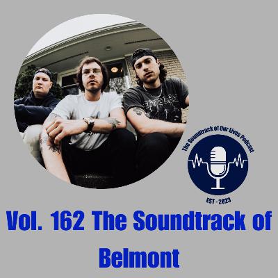 Vol. 162 The Soundtrack of Belmont Vol. 162 The Soundtrack of Belmont