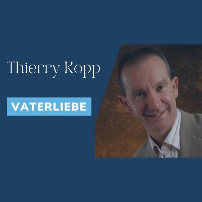 Vaterliebe | Thierry Kopp