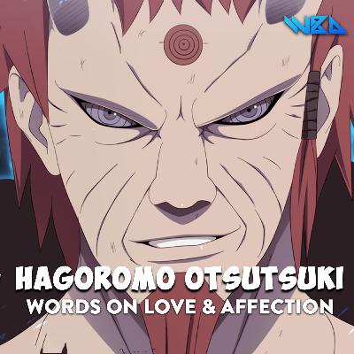 Hagoromo Ōtsutsuki words on Love & Affection
