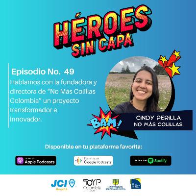 EP. 49 – Hablamos con la fundadora y directora de “No más Colillas Colombia” un proyecto transformador e innovador.