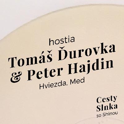 Tomáš Ďurovka & Peter Hajdin, Hviezda, Med