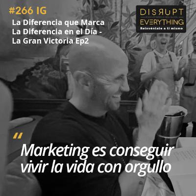 Saber Encontrar La Diferencia que Marca La Diferencia en tu Día | La Gran Victoria Ep. 2 (con Aitor Contreras) - podcast #266