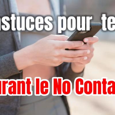 7 astuces pour tenir le NO CONTACT