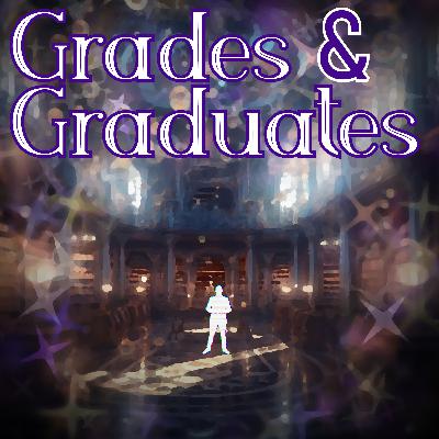 Grades and Graduates #8 - Born for the Stage