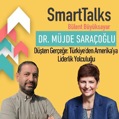 59. Dr. Müjde Saraçoğlu “Düşten Gerçeğe: Türkiye'den Amerika'ya Liderlik Yolculuğu” 59. Dr. Müjde Saraçoğlu “Düşten Gerçeğe: Türkiye'den Amerika'ya Liderlik Yolculuğu”