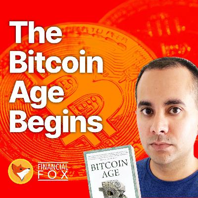 The Bitcoin Age: Nik Bhatia on why it's the Future of Money The Bitcoin Age: Nik Bhatia on why it's the Future of Money
