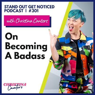 301: On Becoming A Badass