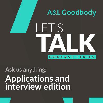 Let’s Talk: Ask us anything – applications and interview edition