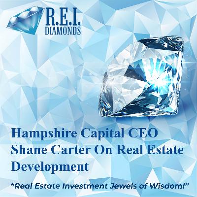 Hampshire Capital CEO Shane Carter on Real Estate Development