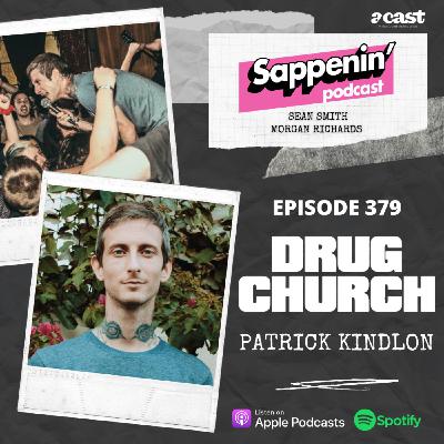 EP. 379 - Patrick Kindlon (Drug Church)