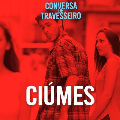 Ciúmes e Responsabilidade Afetiva