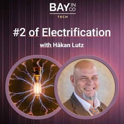 #2 of Electrification - Håkan Lutz - A curious guy that does what comes to mind