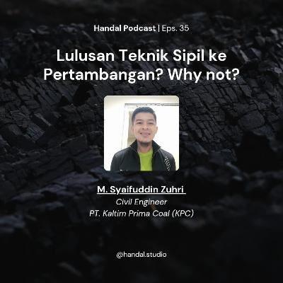 Lulusan Teknik Sipil ke Pertambangan? WHY NOT? Lulusan Teknik Sipil ke Pertambangan? WHY NOT?