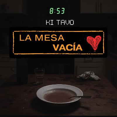 Ki Tavo -La Mesa Vacía