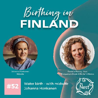 #52: Water birth - with midwife Johanna Honkanen