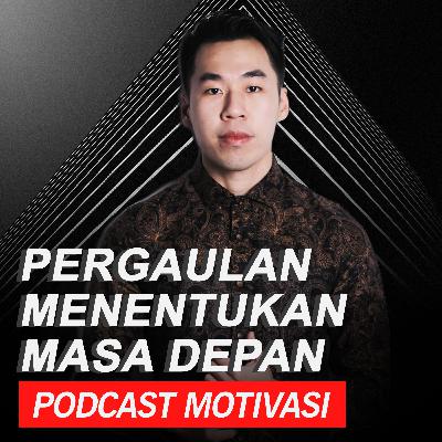 PERGAULAN Menentukan Masa Depan PERGAULAN Menentukan Masa Depan