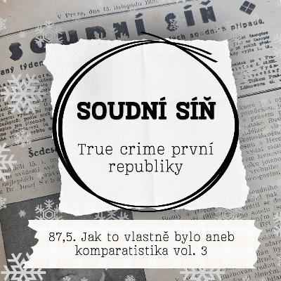 87,5. Jak to vlastně bylo aneb komparatistika vol. 3