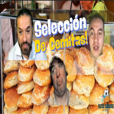 121. Selección de Cemitas!