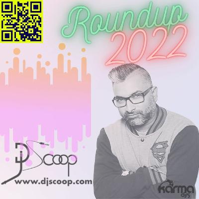 Episode 2022: DJ Scoop- Round Up 2022 Mix