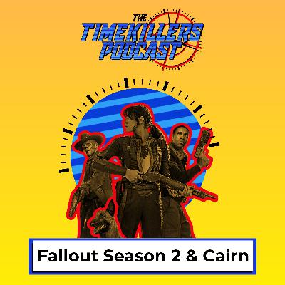 Fallout Season 2 & Cairn Fallout Season 2 & Cairn