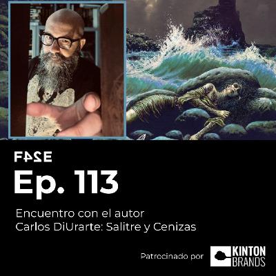 Encuentro con el autor: Carlos DiUrarte 'Salitre y Cenizas' | Ep. 113 | FASE24