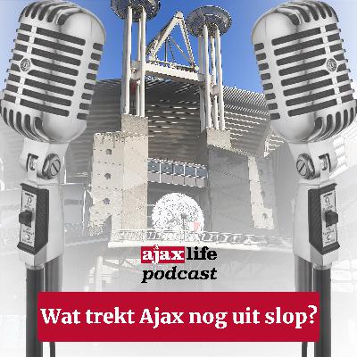 #219 - Wat trekt Ajax nog uit het slop? #219 - Wat trekt Ajax nog uit het slop?