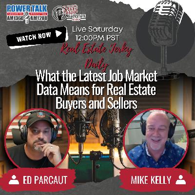 What the Latest Job Market Data Means for Real Estate Buyers and Sellers What the Latest Job Market Data Means for Real Estate Buyers and Sellers