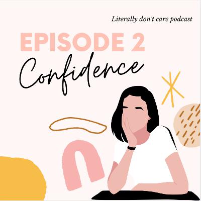 #2 Một chút bàn bạc về tự tin- Let's talk about confidence! #2 Một chút bàn bạc về tự tin- Let's talk about confidence!