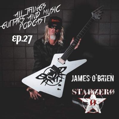 Episode 27 - James O'Brien - STARZERO Episode 27 - James O'Brien - STARZERO