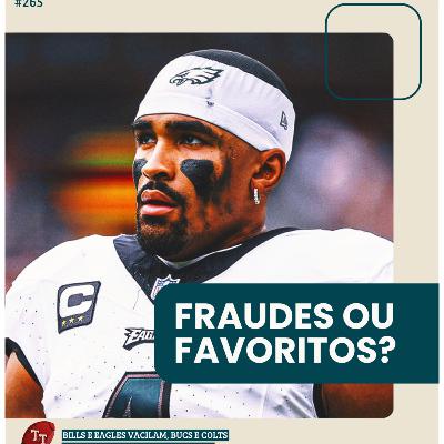 T&T NFL #265: Fraudes ou favoritos?