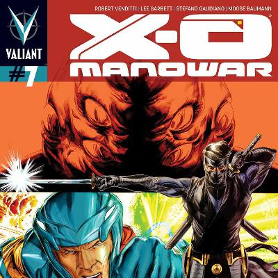 Episode 407 X-O Manowar #7
