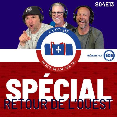 Retour sur le voyage dans l'Ouest | La Poche Bleue Blanc Rouge | S04É13 Retour sur le voyage dans l'Ouest | La Poche Bleue Blanc Rouge | S04É13