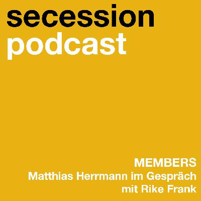 Members: Matthias Herrmann im Gespräch mit Rike Frank
