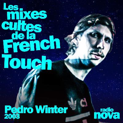 2003 : le mix de Pedro Winter sur Radio Nova