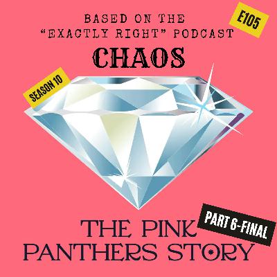 اپیزود 105 - داستان پلنگ های صورتی -قسمت ششم و پایانی