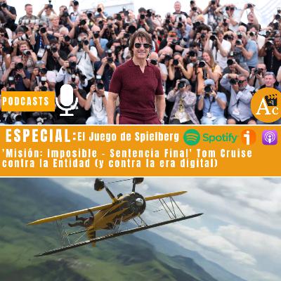 Especial: 'Misión: Imposible - Sentencia Final' Tom Cruise contra la Entidad (y contra la era digital)