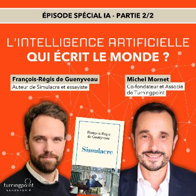 Épisode spécial IA (2/2) : L’intelligence artificielle : qui écrit le monde ?
