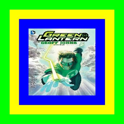 READDOWNLOAD$) Green Lantern by Geoff Johns Omnibus  Vol. 1 'Full_Pages'