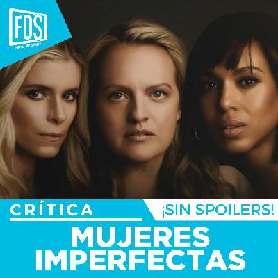 Crítica de 'MUJERES IMPERFECTAS' | Sin Spoilers | Apple TV Crítica de 'MUJERES IMPERFECTAS' | Sin Spoilers | Apple TV