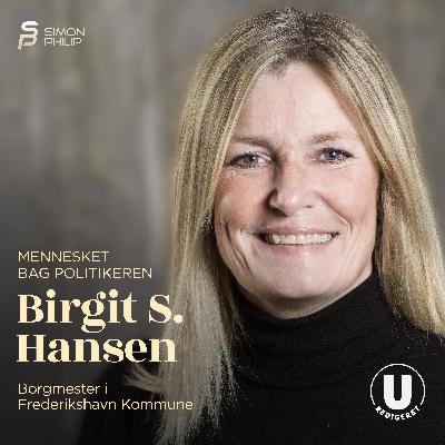 Birgit S. Hansen – nu tidligere borgmester i Frederikshavn Kommune Birgit S. Hansen – nu tidligere borgmester i Frederikshavn Kommune