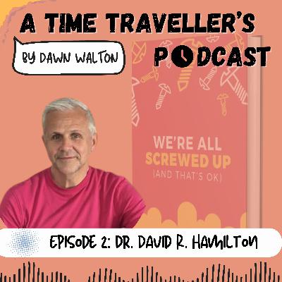 S2 Ep 2 - Dr. David R. Hamilton