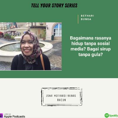 Bagaimana Rasanya Hidup Tanpa Sosial Media? Bagai Sirup Tanpa Gula? " Tell Your Story" Bagaimana Rasanya Hidup Tanpa Sosial Media? Bagai Sirup Tanpa Gula? " Tell Your Story"