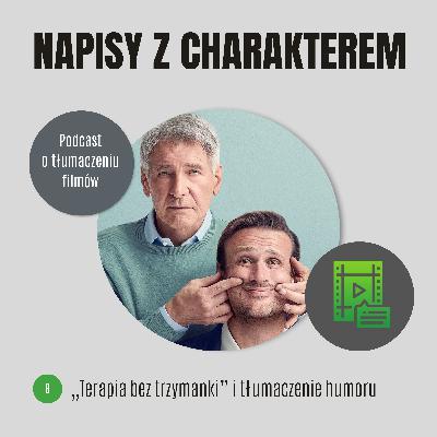 „Terapia bez trzymanki” i tłumaczenie humoru „Terapia bez trzymanki” i tłumaczenie humoru