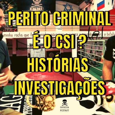 CSI Brasileiro? Como é ser perito crminial com João Lucas