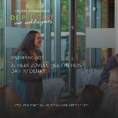 237: Je hebt zoveel meer in huis dan jij denkt