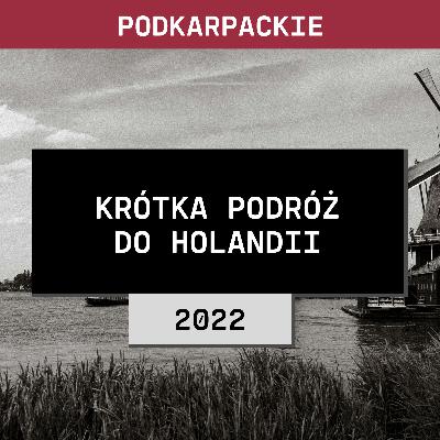 Podkarpackie: Krótka podróż do Holandii (2022) | Wiktoria M. i Konrad M.